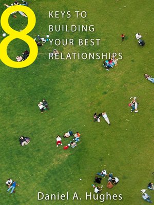 cover image of 8 Keys to Building Your Best Relationships